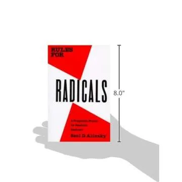 Rules for Radicals: A Practical Primer for Realistic Radicals