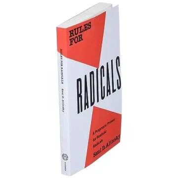 Rules for Radicals: A Practical Primer for Realistic Radicals