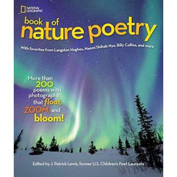 National Geographic Book of Nature Poetry: More than 200 Poems With Photographs That Float, Zoom, an...