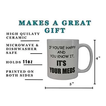 Rogue River Tactical Funny Novelty Coffee Mug- If You're Happy and You Know It's Your Meds Nurse Doctor Cup, Great Gift Idea for Office Party, Employee, Boss, Coworkers, 11 Oz