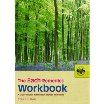 Explore The Bach Remedies Workbook for Holistic Healing