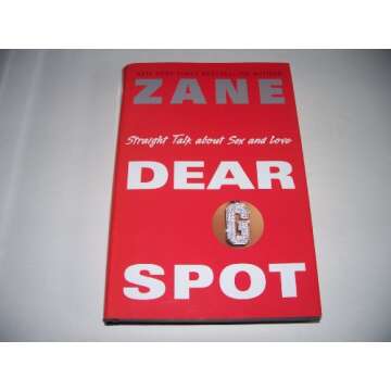 Zane's Dear G-Spot: Straight Talk About Sex and Love