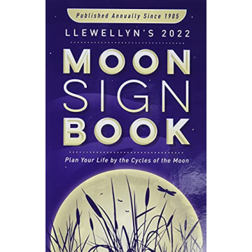 Llewellyn's 2022 Moon Sign Book: Align Your Planning with Lunar Cycles