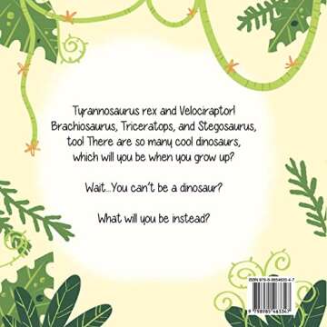 When I Grow Up, I Want to Be a Dinosaur (When I Grow Up Collection)