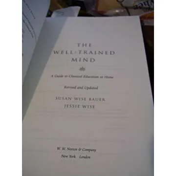 The Well-Trained Mind: A Guide to Classical Education at Home (Revised and Updated Edition)