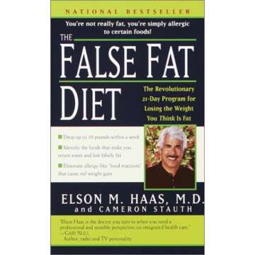 The False Fat Diet: The Revolutionary 21-Day Program for Losing the Weight You Think Is Fat