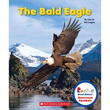The Bald Eagle (Rookie Read-About American Symbols)