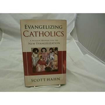 Evangelizing Catholics: A Mission Manual for the New Evangelization