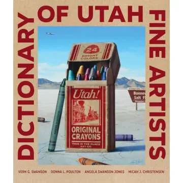 Dictionary of Utah Fine Artists - A Comprehensive Guide to Creativity