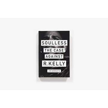 Soulless: The Case Against R. Kelly