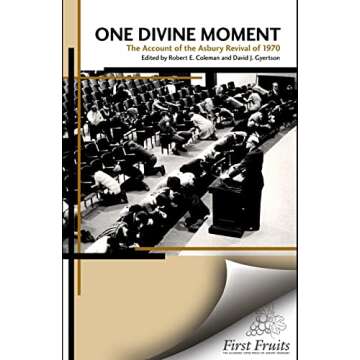One Divine Moment: The Account of the Asbury Revival of 1970