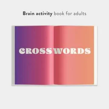100 Stress-Relieving Crossword Puzzles by Maria Shriver and Patrick Schwarzenegger - Brain Health