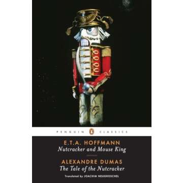 Nutcracker and Mouse King: A Timeless Classic in Penguin Classics Edition