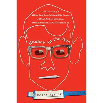 Kasher in the Rye: A Powerful Memoir of Redemption and Growth