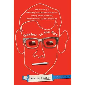 Kasher in the Rye: A Powerful Memoir of Redemption and Growth