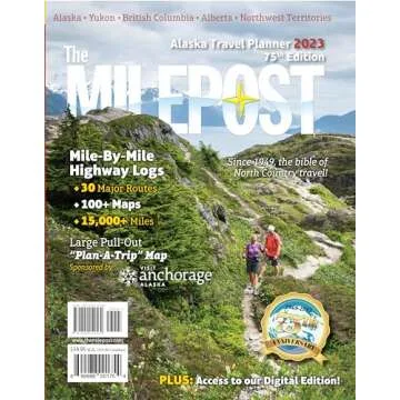 The MILEPOST 2023: Alaska Travel Planner