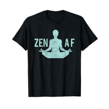 Zen AF T-Shirt Cute Yoga Clothes Funny Gifts For Women T-Shirt