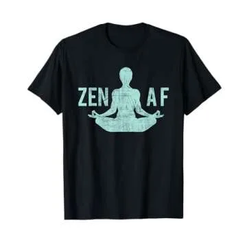 Zen AF T-Shirt Cute Yoga Clothes Funny Gifts For Women T-Shirt
