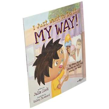 I Just Want to Do It My Way! My Story about Staying on Task and Asking for Help (Best Me I Can Be!, 5)
