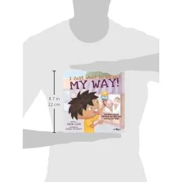 I Just Want to Do It My Way! My Story about Staying on Task and Asking for Help (Best Me I Can Be!, 5)