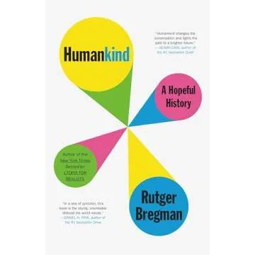 Humankind: A Hopeful History - Discover Our Shared Journey