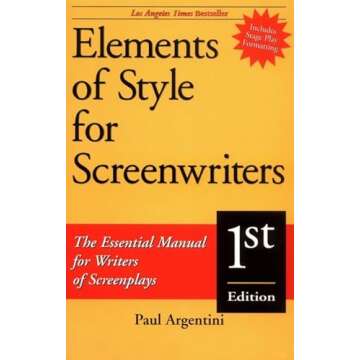Elements of Style for Screenwriters: The Essential Manual for Writers of Screenplays