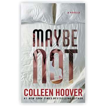 Maybe Someday 3 Books Collection Set By Colleen Hoover Maybe Someday; Maybe Not And Maybe Now