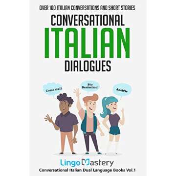 Conversational Italian Dialogues: Over 100 Italian Conversations and Short Stories (Conversational I...