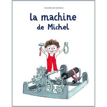 La machine de Michel - French Edition: A Captivating Adventure
