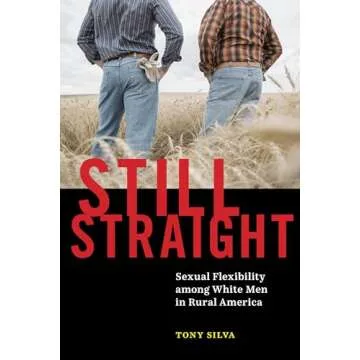 Still Straight: Unraveling Sexual Identity in Rural America
