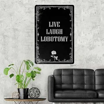 Funny Dark Humor Goth Wall Decor Live Laugh Lobotomy Sign For Gothic Room, Home, Bedroom, Bathroom, Office 8 x 12 Inch (942)