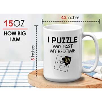 Puzzle Coffee Mug 15oz White - Puzzle Way Past My Bedtime - Funny Puzzler Lover Player Hobby Puzzling Gamer Piece Creative Enthusiast Toy
