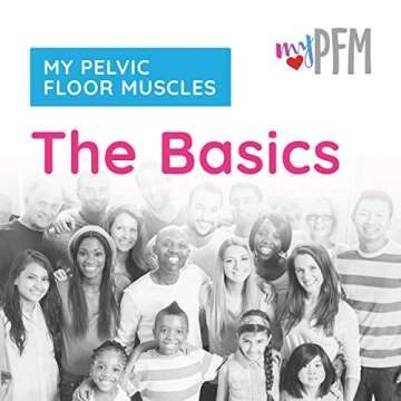 my Pelvic Floor Muscles: The Basics
