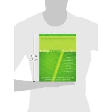 Living Beyond Your Pain: Using Acceptance and Commitment Therapy to Ease Chronic Pain