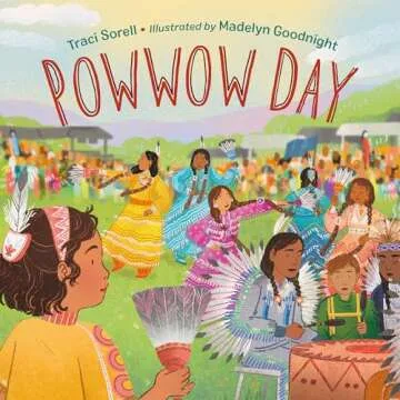 Powwow Day: An Enchanting Cultural Story for Kids