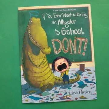 If You Ever Want to Bring an Alligator to School, Don't! (Magnolia Says DON'T!, 1)