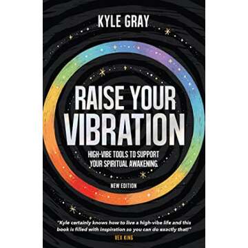 Raise Your Vibration (New Edition): High-Vibe Tools to Support Your Spiritual Awakening
