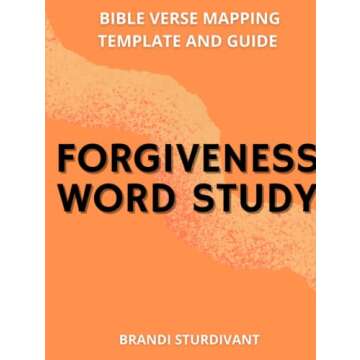 Forgiveness Word Study: Bible Verse Mapping Template and Guide