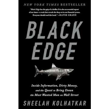 Black Edge: Inside Information, Dirty Money, and the Quest to Bring Down the Most Wanted Man on Wall...