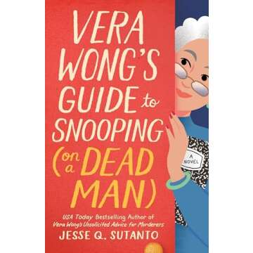 Vera Wong's Guide to Snooping (on a Dead Man) (A Vera Wong Novel)