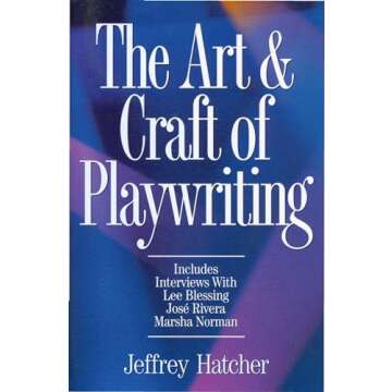 The Art and Craft of Playwriting