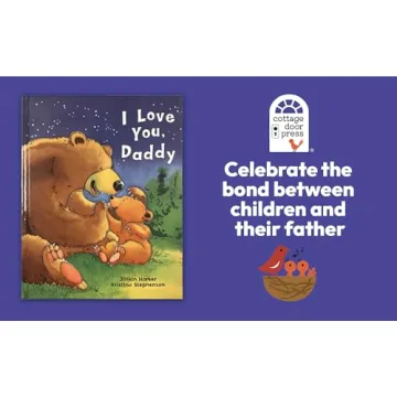 I Love You, Daddy: A Tale of Encouragement and Parental Love between a Father and his Child, Picture Book