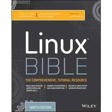 Linux Bible: The Comprehensive Guide to Mastering Linux Systems with Expert Insights and Hands-On Pr...