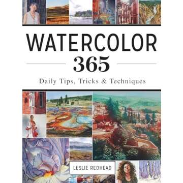 Watercolor 365: Daily Tips, Tricks and Techniques