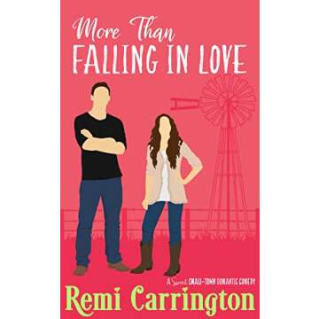 More Than Falling in Love: A Sweet Small-Town Romantic Comedy for All Ages