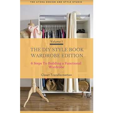 The Ultimate Fashion Guide for Creative Women: The DIY Style Book: Wardrobe Edition