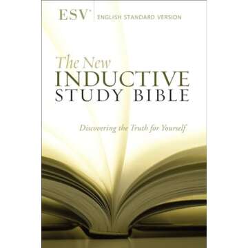The New Inductive Study Bible ESV for Deeper Engagement