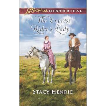 The Express Rider's Lady (Love Inspired Historical)