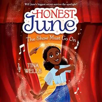 Honest June: The Show Must Go On - Engaging Middle-Grade Adventure
