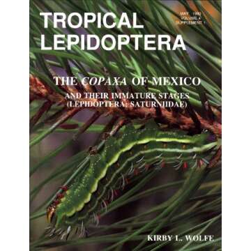 The Copaxa of Mexico and Their Immature Stages (Lepidoptera, Saturniidae) (Tropical Lepidoptera, Vol...